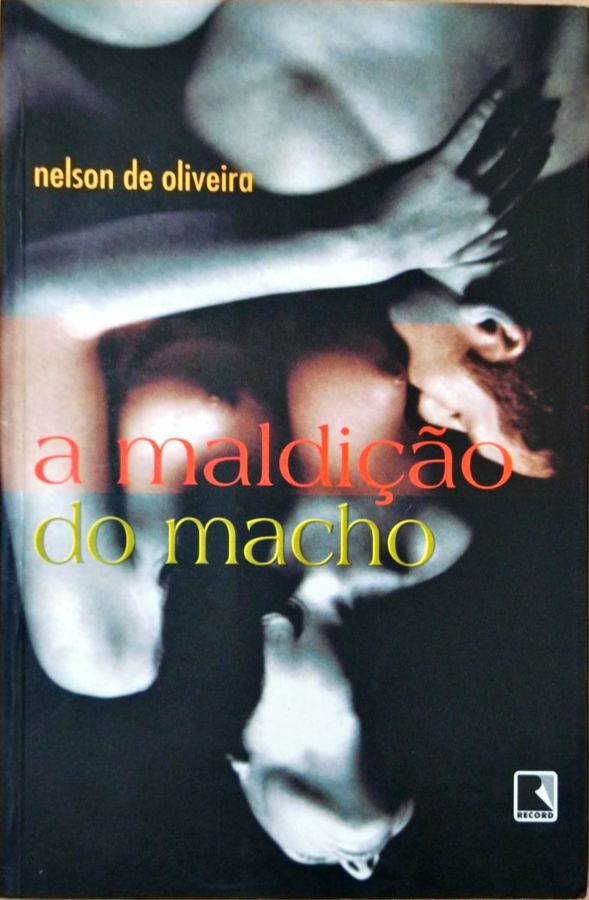 <a href="https://www.touchelivros.com.br/livro/produto-112/">A Maldição do Macho - Nelson de Oliveira</a>
