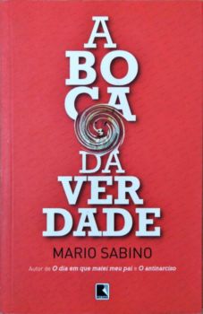 <a href="https://www.touchelivros.com.br/livro/a-boca-da-verdade/">A Boca da Verdade - Mario Sabino</a>