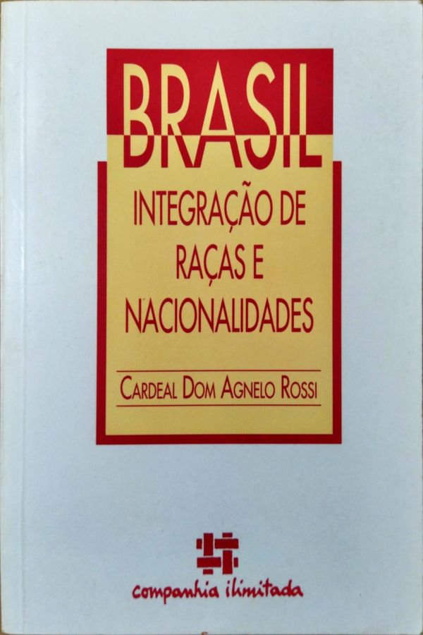 <a href="https://www.touchelivros.com.br/livro/produto-140/">Brasil Interação de Raças e Nacionalidades - Cardeal Dom Agnelo Rossi</a>
