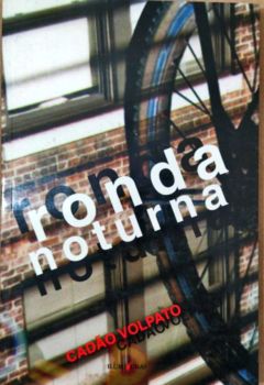 <a href="https://www.touchelivros.com.br/livro/ronda-noturna/">Ronda Noturna - Cadão Volpato</a>