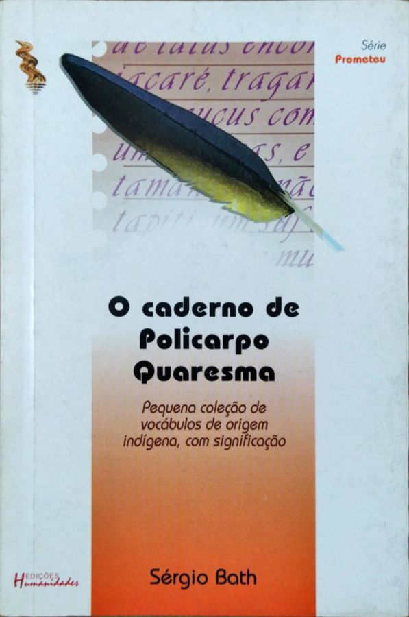 <a href="https://www.touchelivros.com.br/livro/o-caderno-de-policarpo-quaresma/">O Caderno de Policarpo Quaresma - Sérgio Bath</a>