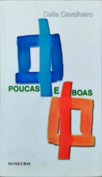 <a href="https://www.touchelivros.com.br/livro/poucas-e-boas/">Poucas e Boas - Celia Cavalheiro</a>