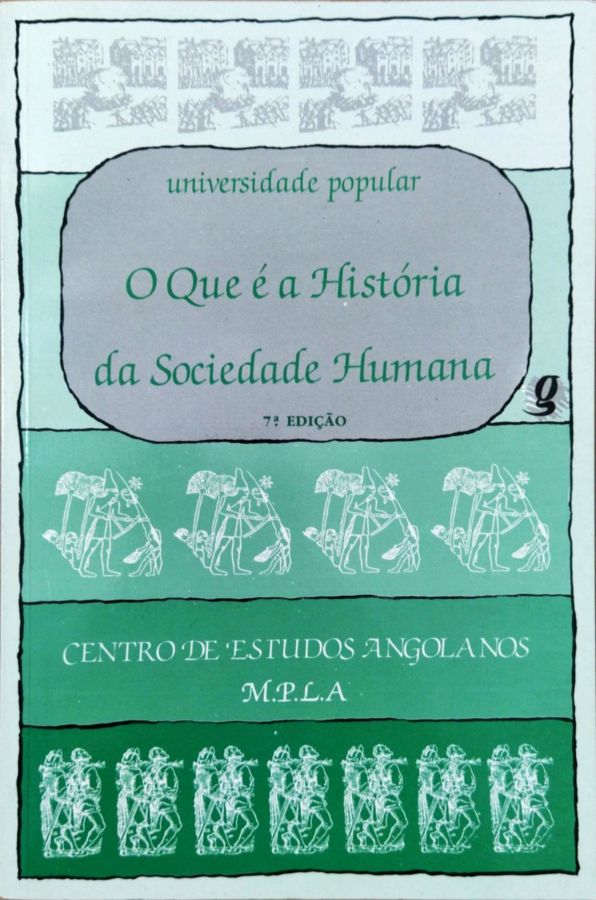<a href="https://www.touchelivros.com.br/livro/produto-189/">O Que é a História da Sociedade Humana - Centro de Estudos Angolanos</a>