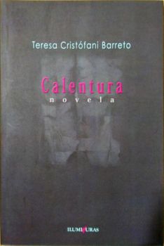 <a href="https://www.touchelivros.com.br/livro/calentura/">Calentura - Teresa Cristófani Barreto</a>