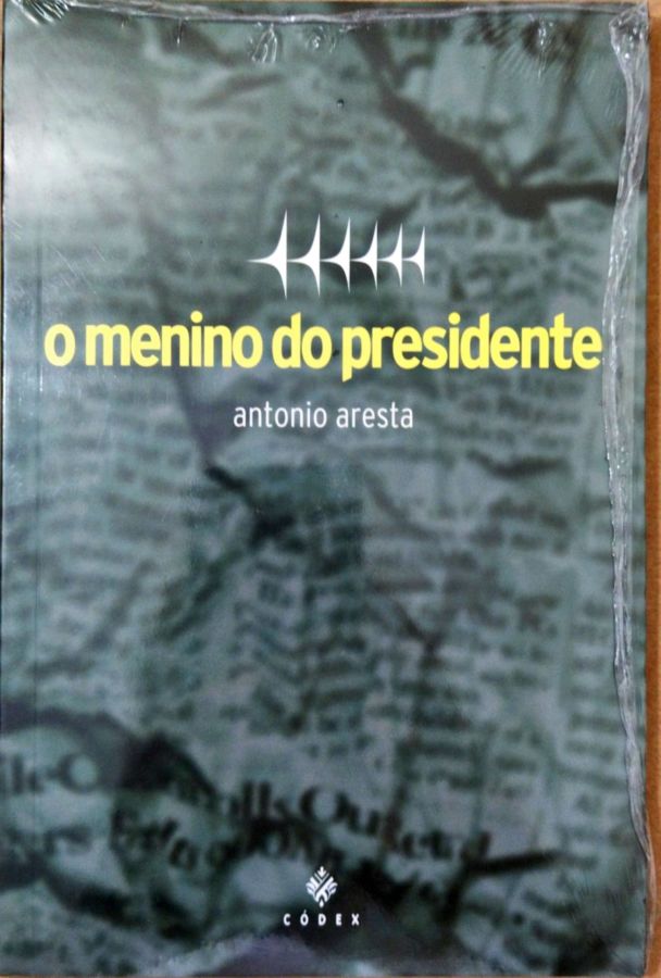 <a href="https://www.touchelivros.com.br/livro/o-menino-do-presidente/">O Menino do Presidente - Antonio Aresta</a>