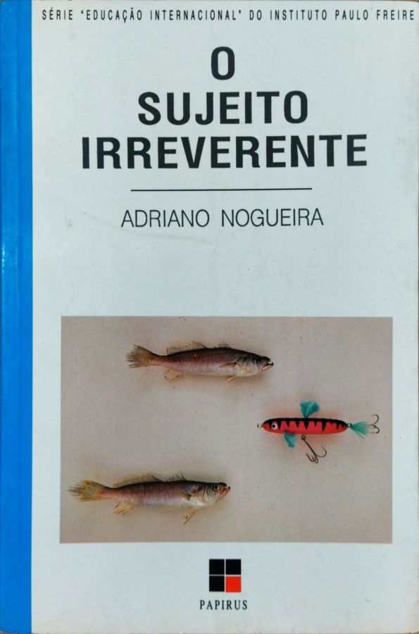 <a href="https://www.touchelivros.com.br/livro/o-sujeito-irreverente/">O Sujeito Irreverente - Adriano Nogueira</a>