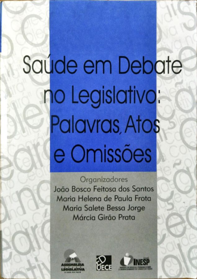 <a href="https://www.touchelivros.com.br/livro/saude-em-debate-no-legislativo-palavras-atos-e-omissoes/">Saúde Em Debate no Legislativo: Palavras, Atos e Omissões - João Bosco Feitosa dos Santos</a>