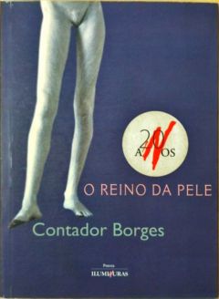 <a href="https://www.touchelivros.com.br/livro/o-reino-da-pele/">O Reino da Pele - Contador Borges</a>