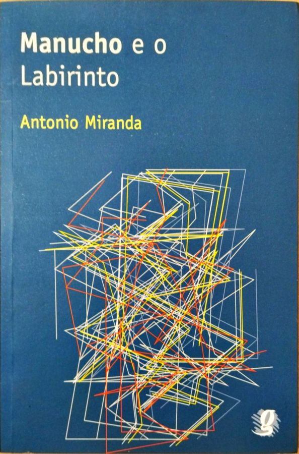 <a href="https://www.touchelivros.com.br/livro/manucho-e-o-labirinto/">Manucho e o Labirinto - Antonio Miranda</a>