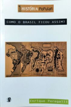 <a href="https://www.touchelivros.com.br/livro/como-o-brasil-ficou-assim/">Como o Brasil Ficou Assim? - Enrique Peregalli</a>