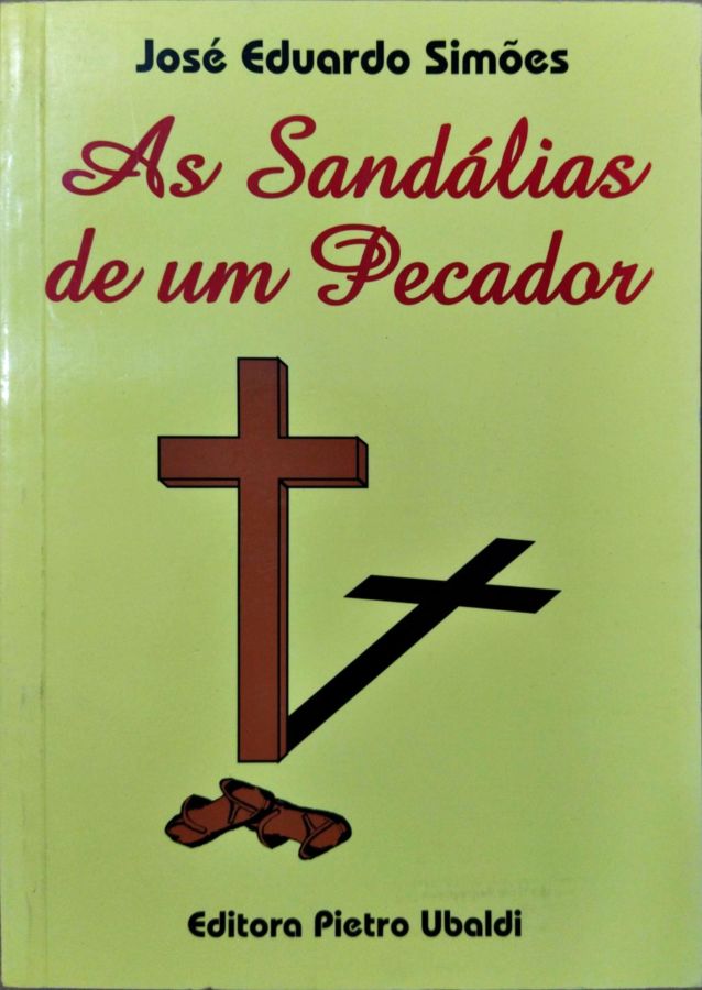 As Sandálias de um Pecador - José Eduardo Simões