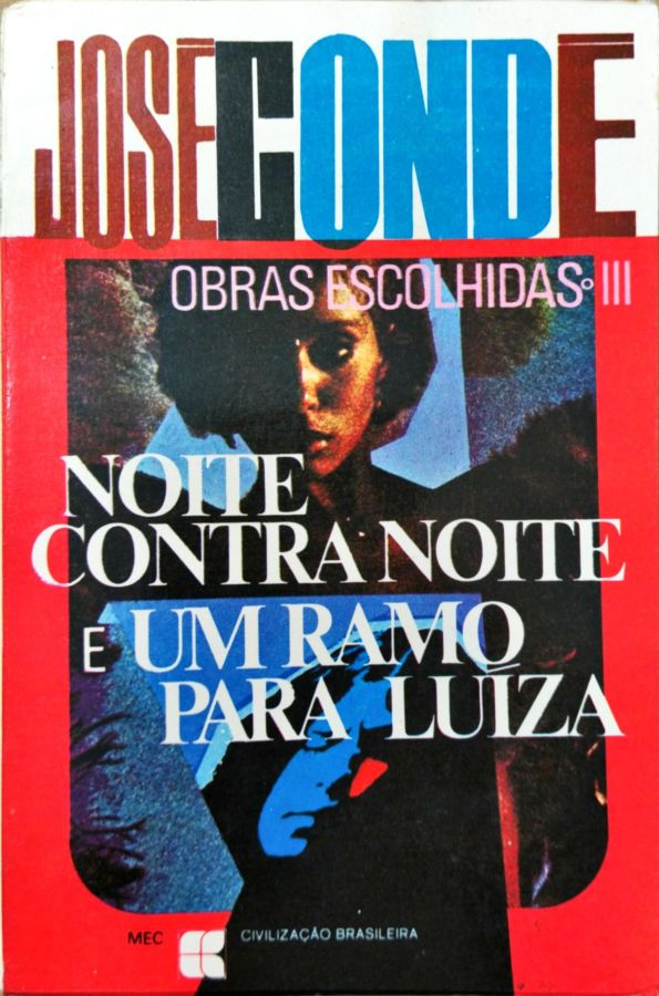 <a href="https://www.touchelivros.com.br/livro/noite-contra-noite-e-um-ramo-para-luiza/">Noite Contra Noite e um Ramo para Luiza - José Condé</a>