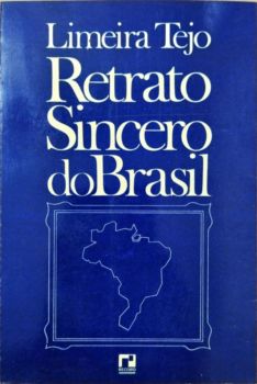 <a href="https://www.touchelivros.com.br/livro/retrato-sincero-do-brasil/">Retrato Sincero do Brasil - Limeira Tejo</a>