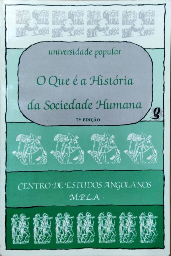 <a href="https://www.touchelivros.com.br/livro/o-que-e-a-historia-da-sociedade-humana/">O Que é a História da Sociedade Humana - Centro de Estudos Angolanos</a>