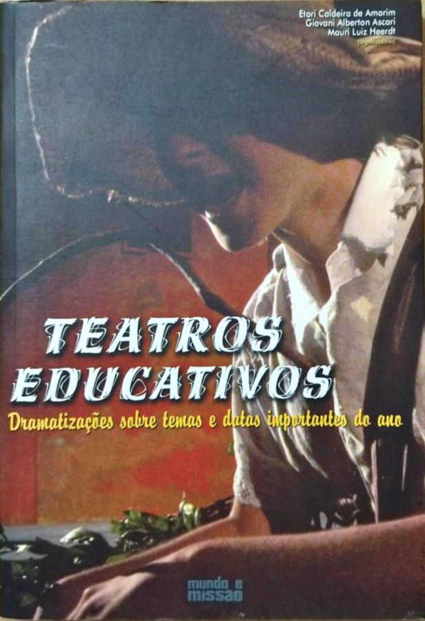 Teatros Educativos - Etori Caldeira de Amorim e Outros