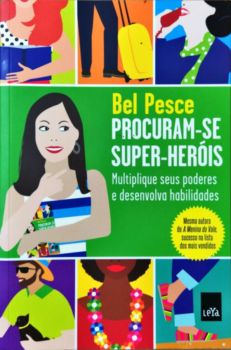 <a href="https://www.touchelivros.com.br/livro/procuram-se-super-herois/">Procuram-se Super-heróis - Bel Pesce</a>