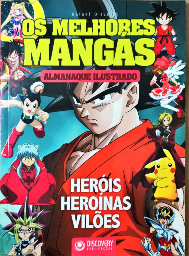 Os Melhores Mangás – Almanaque Ilustrado  – Heróis Heroínas Vilões - Rafael Oliveira