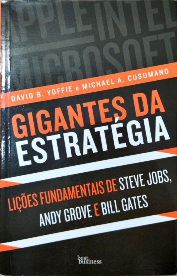 <a href="https://www.touchelivros.com.br/livro/gigantes-da-estrategia/">Gigantes da Estratégia - David B. Yoffie; Michael A. Cusumano</a>