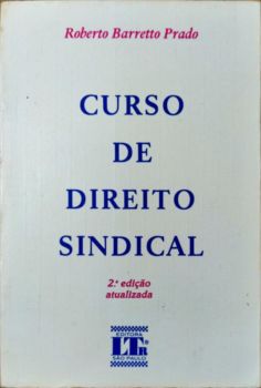 <a href="https://www.touchelivros.com.br/livro/curso-de-direito-sindical/">Curso de Direito Sindical - Roberto Barreto Prado</a>