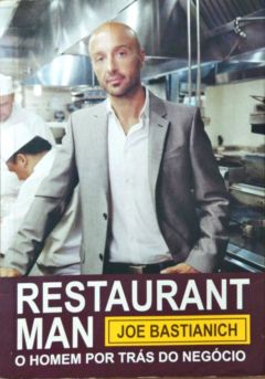 <a href="https://www.touchelivros.com.br/livro/restaurant-man-o-homem-por-tras-do-negocio/">Restaurant Man – o Homem por Trás do Negócio - Joe Bastianich</a>