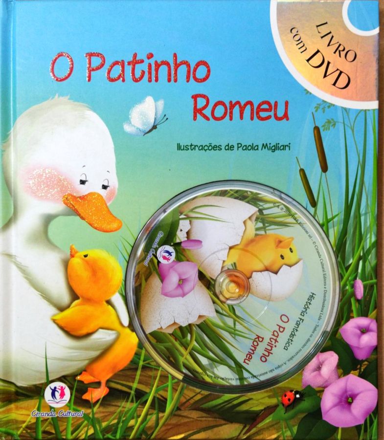 <a href="https://www.touchelivros.com.br/livro/o-patinho-romeu-com-dvd/">O Patinho Romeu – Com Dvd - Paola Migliari</a>