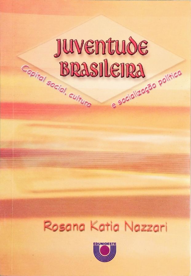 <a href="https://www.touchelivros.com.br/livro/juventude-brasileira/">Juventude Brasileira - Rosana Katia Nazzari</a>