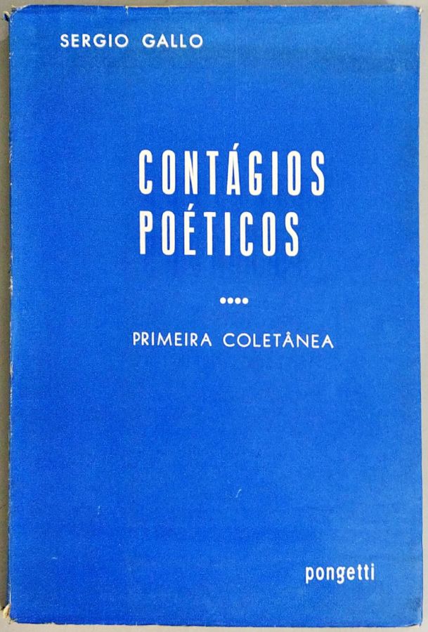 <a href="https://www.touchelivros.com.br/livro/contagios-poeticos-primeira-coletanea/">Contágios Poéticos – Primeira Coletânea - Sergio Gallo</a>
