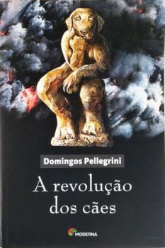 <a href="https://www.touchelivros.com.br/livro/a-revolucao-dos-caes/">A Revolução dos Cães - Domingos Pellegrini</a>