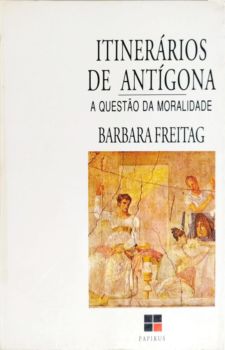 <a href="https://www.touchelivros.com.br/livro/itinerarios-de-antigona-a-questao-da-moralidade/">Itinerários de Antígona: a Questão da Moralidade - Barbara Freitag</a>