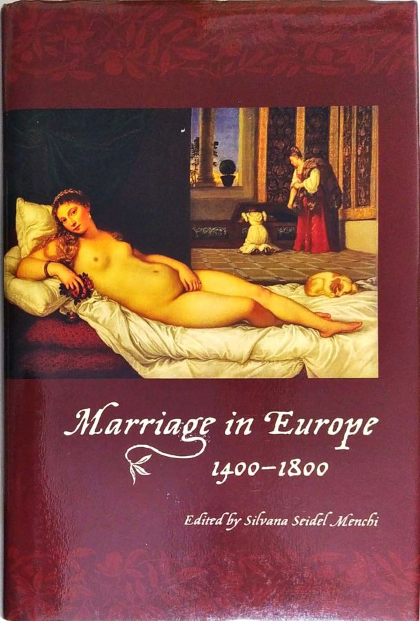<a href="https://www.touchelivros.com.br/livro/marriage-in-europe/">Marriage in Europe - Silvana Seidel Menchi</a>