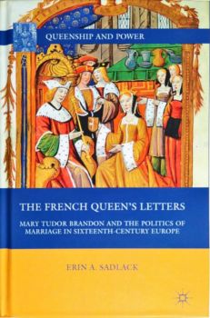 <a href="https://www.touchelivros.com.br/livro/the-french-queens-letters/">The French Queens Letters - Erin Sadlack</a>