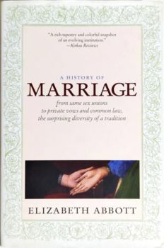 <a href="https://www.touchelivros.com.br/livro/a-history-of-marriage/">A History of Marriage - Elizabeth Abbott</a>