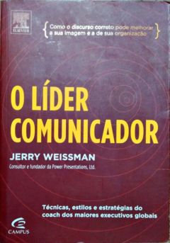 <a href="https://www.touchelivros.com.br/livro/o-lider-comunicador/">O Líder Comunicador - Jerry Weissman</a>