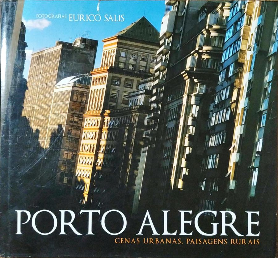 <a href="https://www.touchelivros.com.br/livro/porto-alegre-cenas-urbanas-paisagens-rurais/">Porto Alegre Cenas Urbanas Paisagens Rurais - Eurico Salis</a>