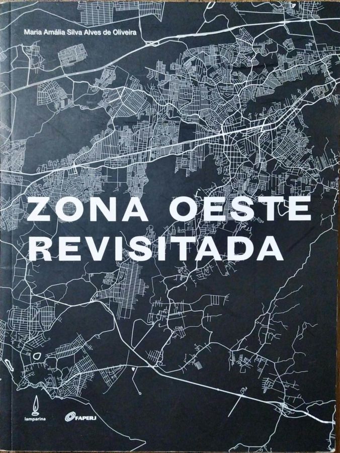 Zona Oeste Revisitada - Maria Amália Silva Alves de Oliveira