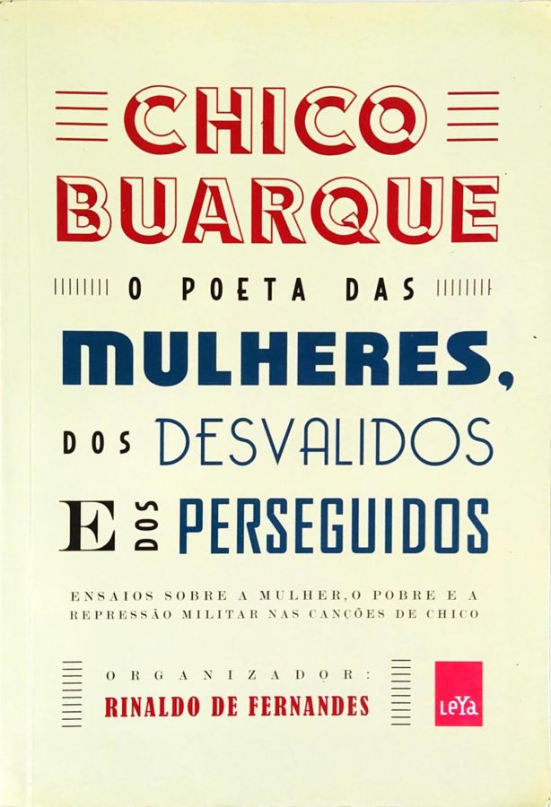 <a href="https://www.touchelivros.com.br/livro/chico-buarque-o-poeta-das-mulheres-dos-desvalidos-e-dos-perseguidos/">Chico Buarque: o Poeta das Mulheres, dos Desvalidos e dos Perseguidos - Rinaldo de Fernandes Org</a>