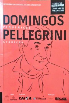 <a href="https://www.touchelivros.com.br/livro/pequenices-cronicas/">Pequenices Crônicas - Domingos Pellegrini</a>