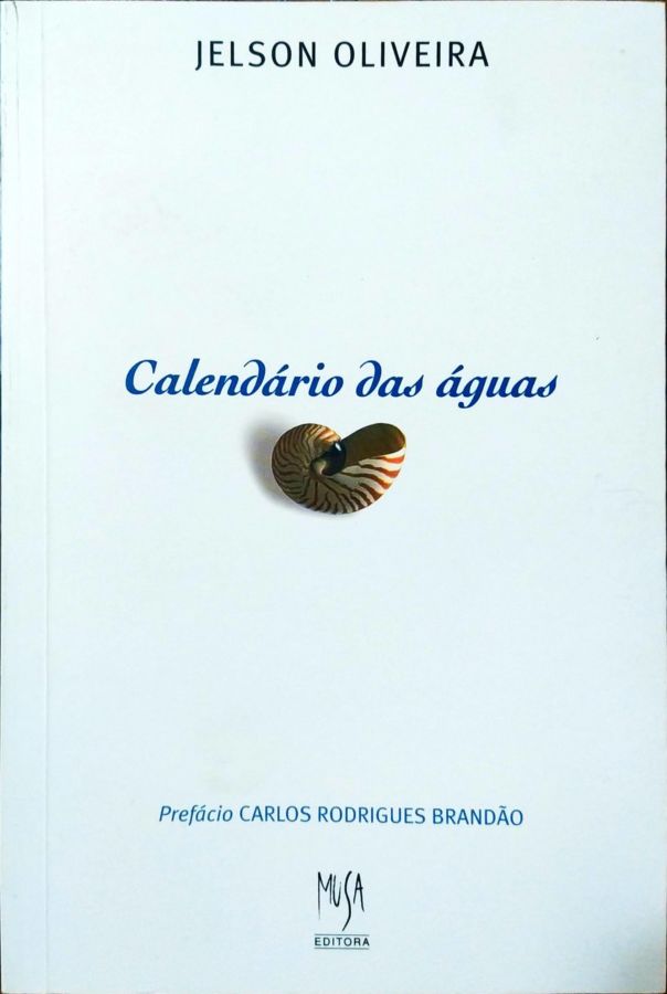 <a href="https://www.touchelivros.com.br/livro/calendario-das-aguas/">Calendário das Águas - Jelson Oliveira</a>