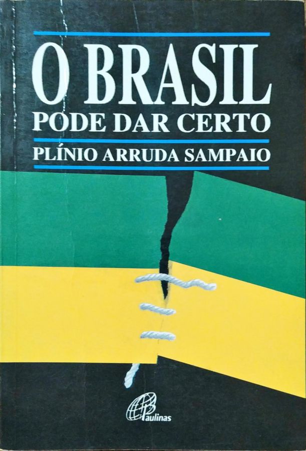 <a href="https://www.touchelivros.com.br/livro/o-brasil-pode-dar-certo/">O Brasil Pode Dar Certo - Plínio Arruda Sampaio</a>