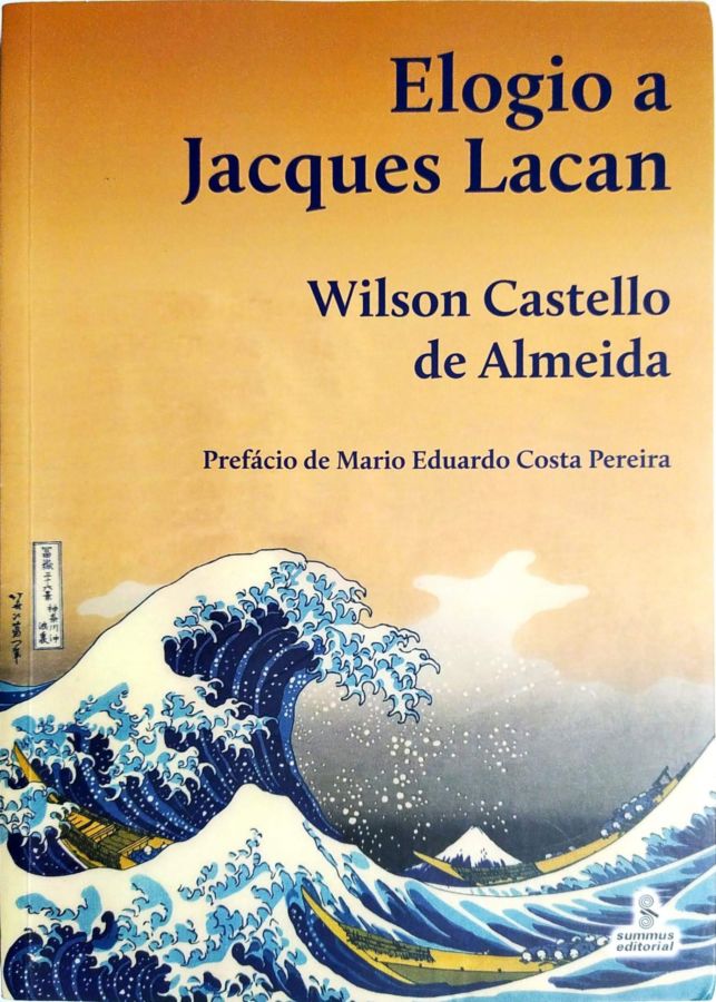 Elogio a Jacques Lacan - Wilson Castello de Almeida