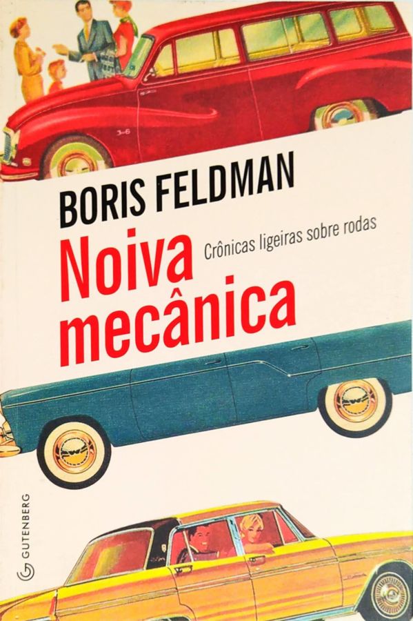 <a href="https://www.touchelivros.com.br/livro/noiva-mecanica-cronicas-ligeiras-sobre-rodas/">Noiva Mecânica – Crônicas Ligeiras Sobre Rodas - Boris Feldman</a>