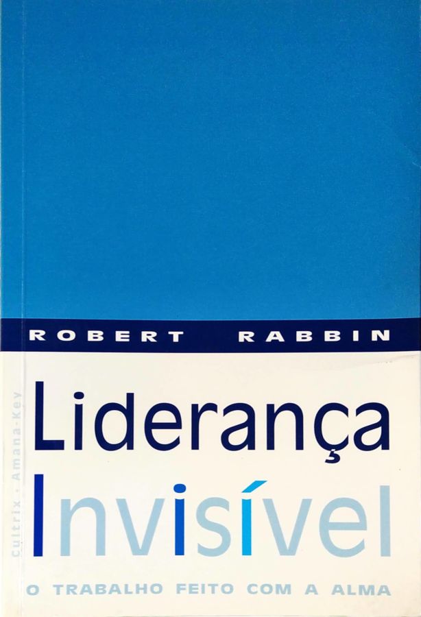 Liderança Invisível - Robert Rabbin