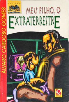 <a href="https://www.touchelivros.com.br/livro/meu-filho-o-extraterrestre/">Meu Filho, o Extraterrestre - Álvaro Cardoso Gomes</a>