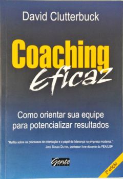<a href="https://www.touchelivros.com.br/livro/coaching-eficaz-2/">Coaching Eficaz - David Clutterbuck</a>