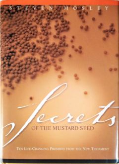 <a href="https://www.touchelivros.com.br/livro/secrets-of-the-mustard-seed/">Secrets of the Mustard Seed - Steven R. Mosley</a>