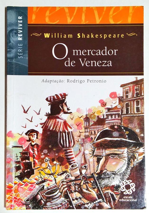 <a href="https://www.touchelivros.com.br/livro/o-mercador-de-veneza/">O Mercador de Veneza - William Shakespeare; Rodrigo Petronio</a>