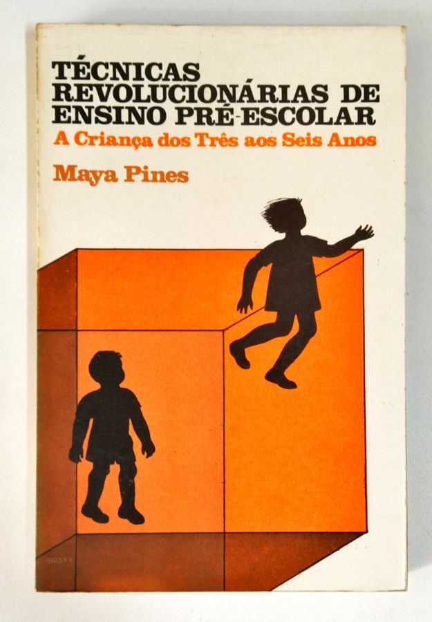<a href="https://www.touchelivros.com.br/livro/tecnicas-revolucionarias-de-ensino-pre-escolar/">Técnicas Revolucionárias de Ensino Pré-escolar - Maya Pines</a>