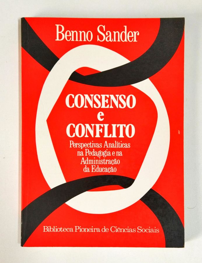 <a href="https://www.touchelivros.com.br/livro/consenso-e-conflito/">Consenso e Conflito - Benno Sander</a>