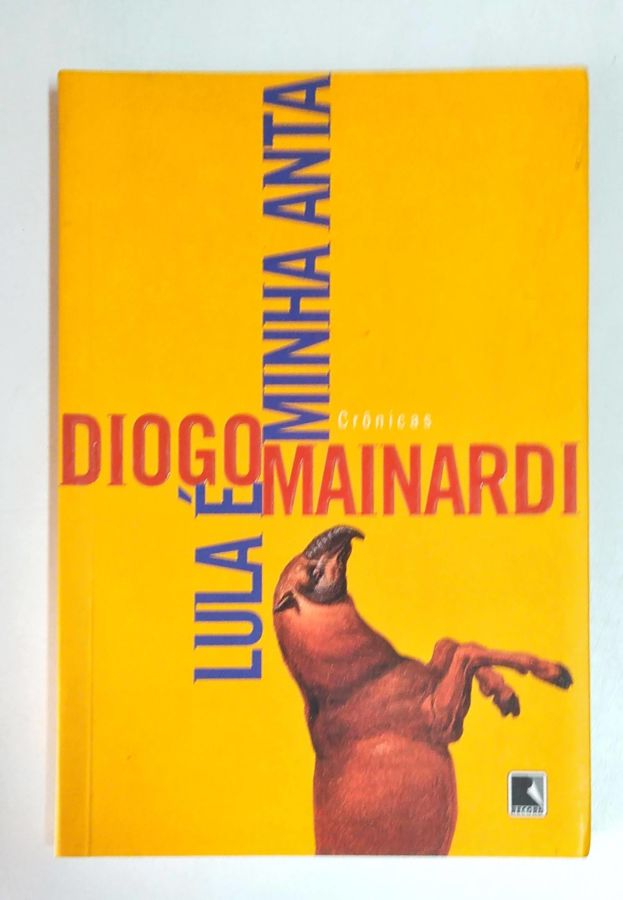 <a href="https://www.touchelivros.com.br/livro/lula-e-minha-anta/">Lula é Minha Anta - Diogo Mainardi</a>