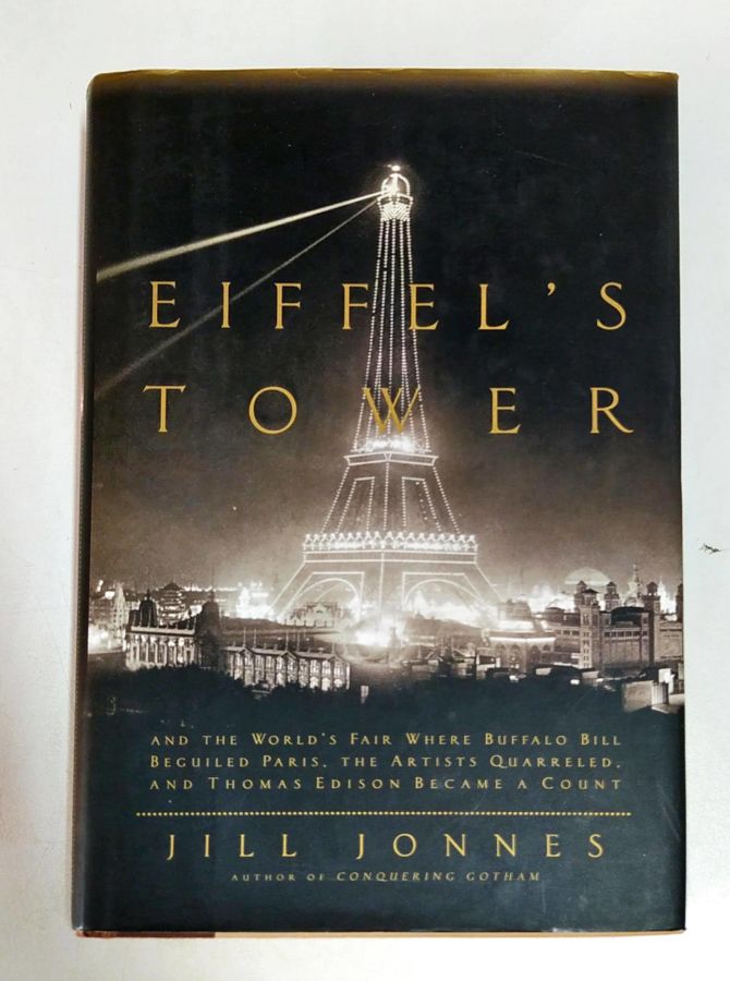 Eiffels Tower - Jill Jonnes